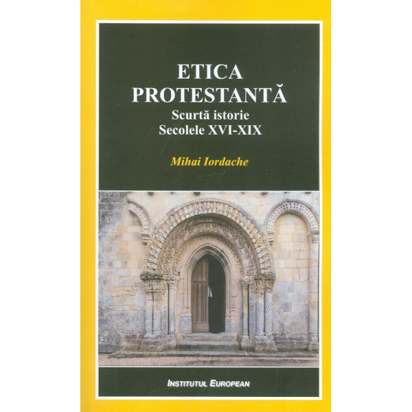 Etica protestanta. Scurta istorie, secolele XVI-XIX