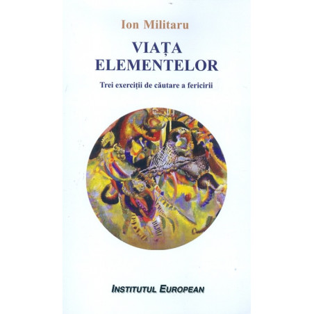 Viata elementelor. Trei...