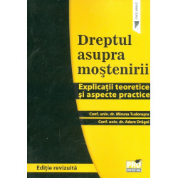 Dreptul asupra mostenirii. Explicatii teoretice si aspecte practice