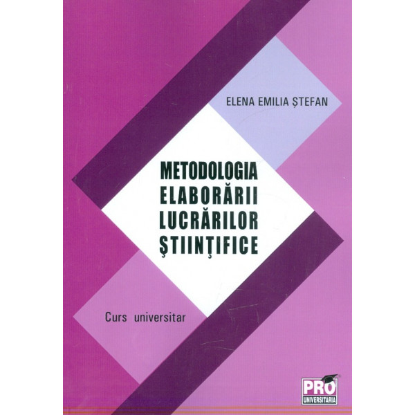 metodologia elaborarii lucrarilor stiintifice. Curs universitar