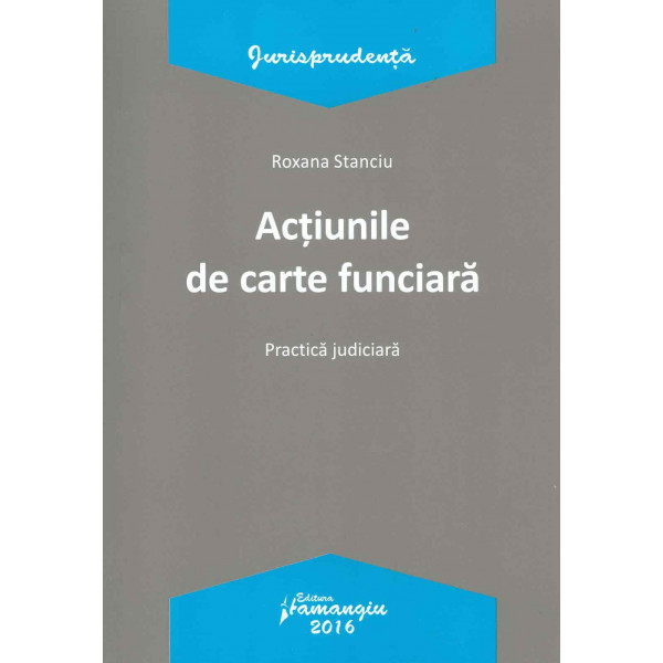 Actiunile de carte funciara. Practica judiciara