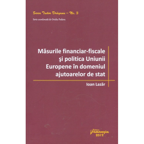 Masurile financiar-fiscale si politica Uniunii Europene in domeniul ajutoarelor de stat