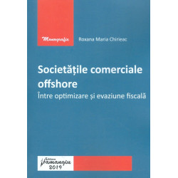 Societatile comerciale offshore. Intre optimizare si evaziune fiscala
