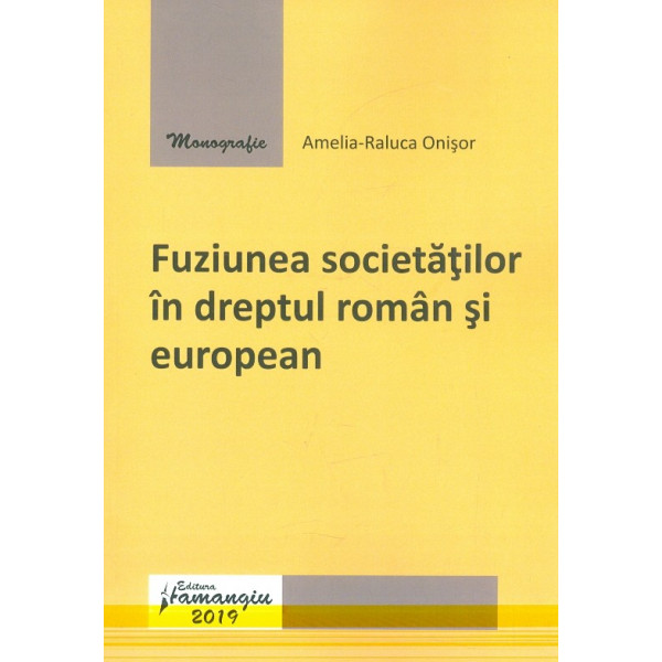 Fuziunea societatilor in dreptul roman si european