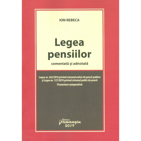 Legea pensiilor. Comentata si adnotata