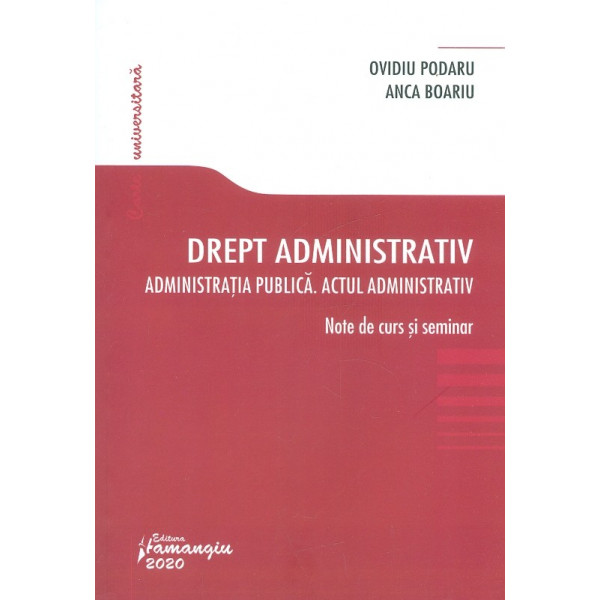 Drept administrativ. Administratie publica. Actul administrativ. Note de curs si seminar