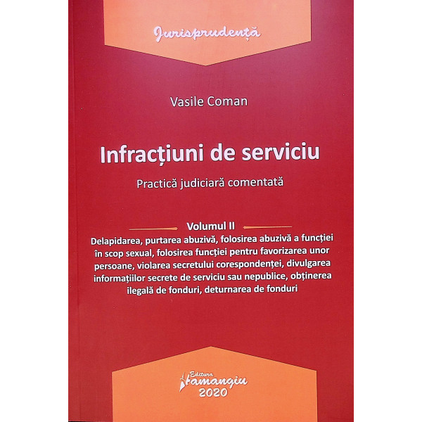 Infractiuni de serviciu. Practica judiciara comentata
