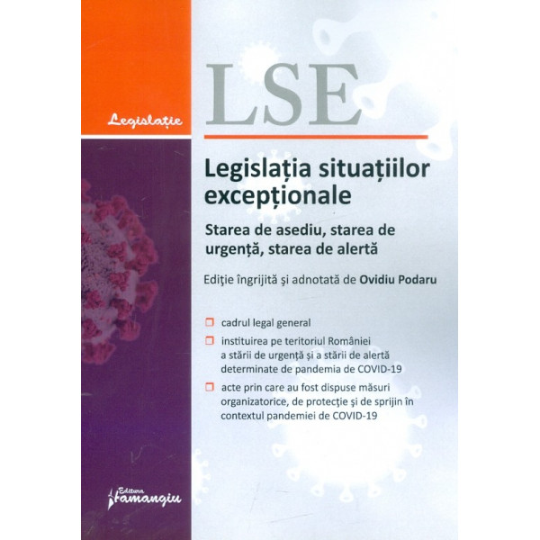 Legislatia situatiilor exceptionale. Starea de asediu, starea de urgenta, starea de alerta