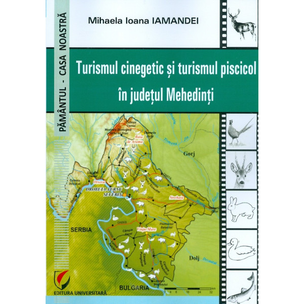 Turismul cinegetic si turismul piscicol in judetul Mehedinti