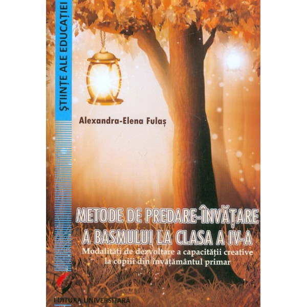 Metode de predare-invatare  a basmului la clasa a IV-a. Modalitati de dezvolatre a capacitatii creative la copiii din invatamant