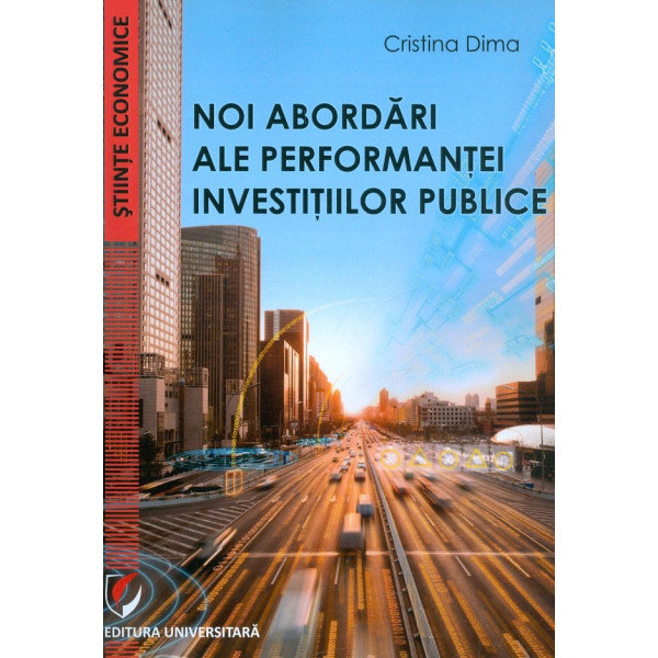 Noi abordari ale performantei investitiilor publice