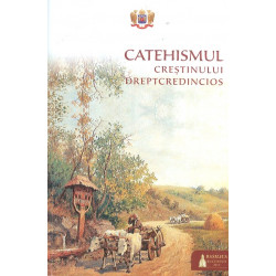 Catehismul crestinului dreptcredincios