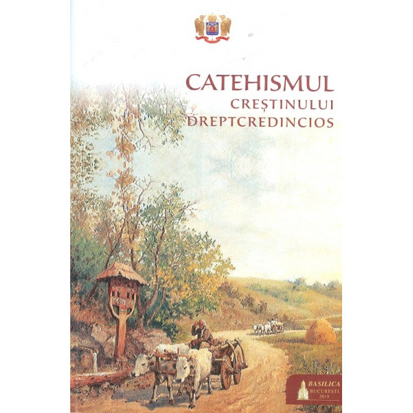 Catehismul crestinului dreptcredincios