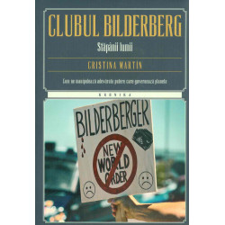 Clubul Bilderberg. Stapanii lumii