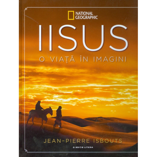 Iisus. O viata in imagini