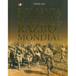 Romania in Primul Razboi...