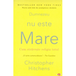 Dumnezeu nu este Mare. Cum...