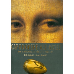 Capodopere ale artei. Din Antichitate pana in prezent