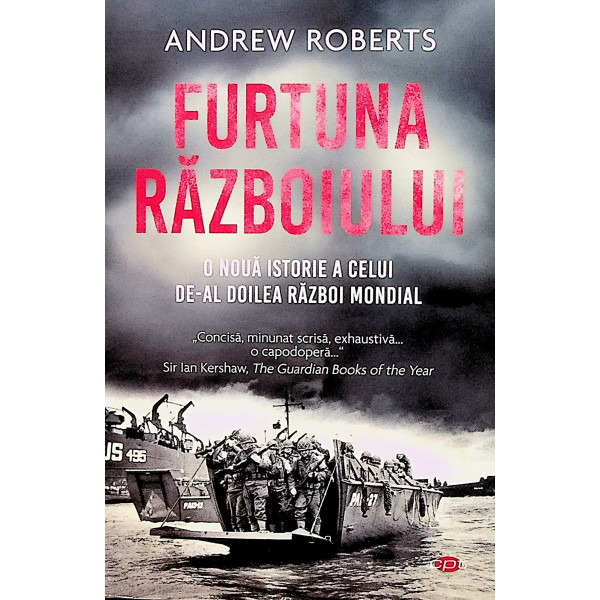 Furtuna razboiului. O noua istorie a celui de-al Doilea Razboi Mondial