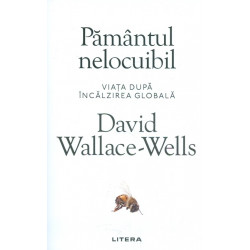 Pamantul nelocuibil. Viata dupa incalzirea globala