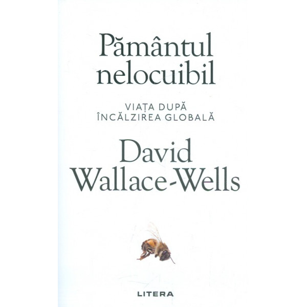 Pamantul nelocuibil. Viata dupa incalzirea globala