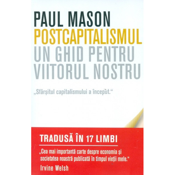 Postcapitalismul. Un ghid pentru viitorul nostru