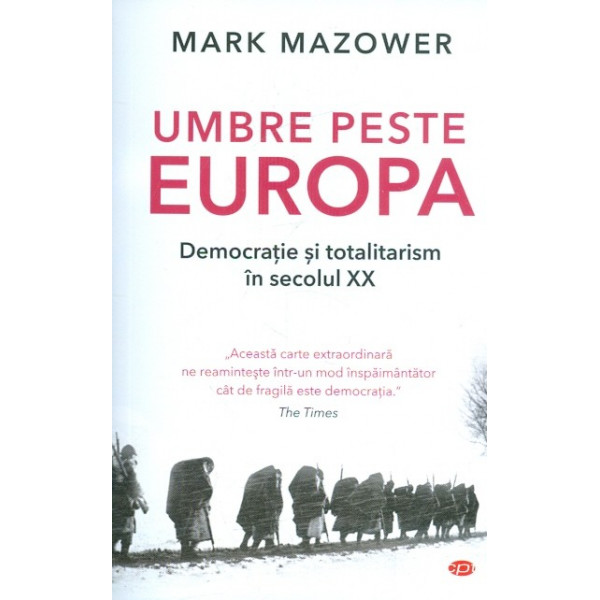 Umbre peste Europa. Democratie si totalitarim in secolul XX