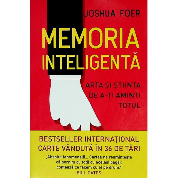 Memoria inteligenta. Arta si stiinta de a-ti amintii totul