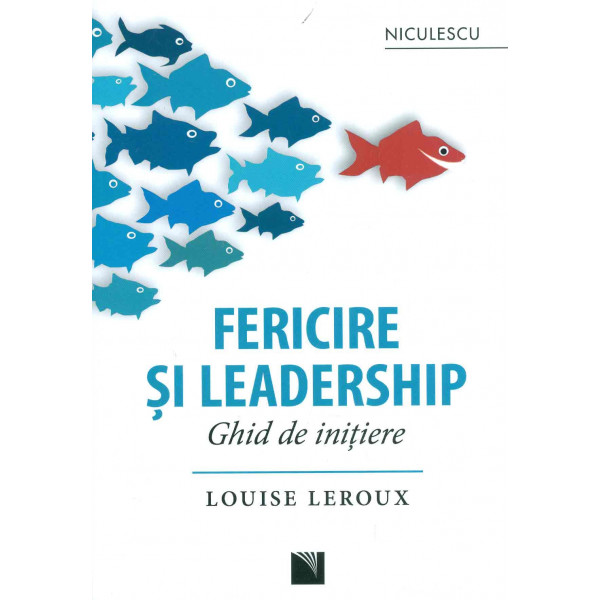 Fericire si leadership. Ghid de initiere