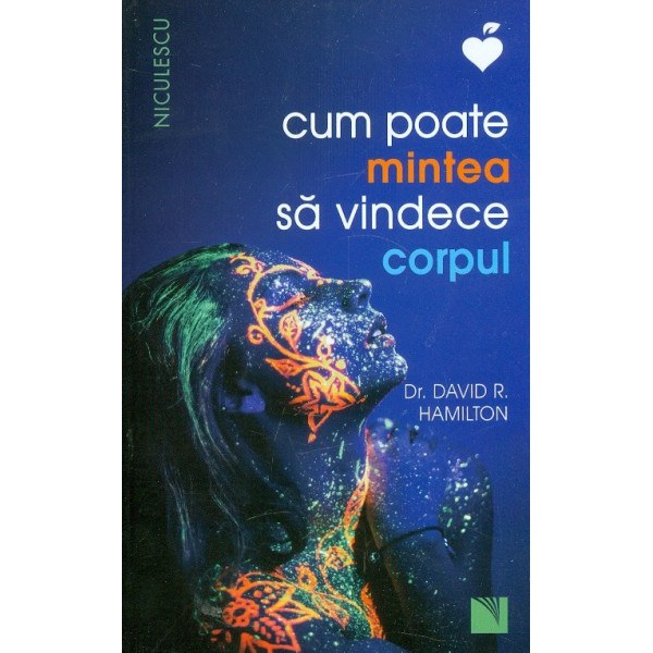 Cum poate mintea sa vindece corpul