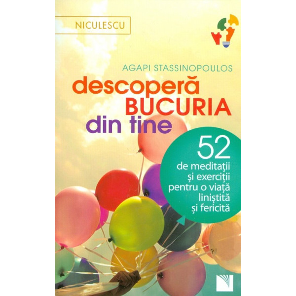 Descopera bucuria din tine. 52 de meditatii si exercitii pentru o viata linistita si fericita