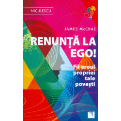 Renunta la ego! Fii eroul...