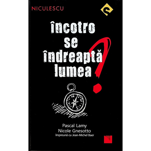 Incotro se indreapta lumea?