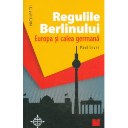 Regulile Berlinului. Europa...