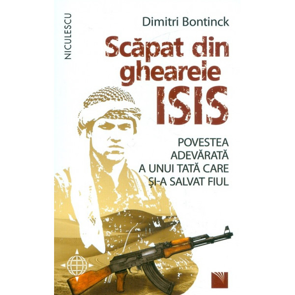 Scapat din ghearele Isis. Povestea adevarata a unui tata care si-a salvat fiul