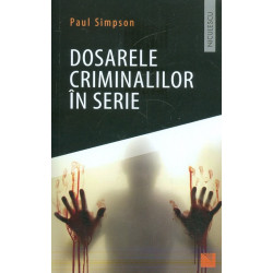 Dosarele criminalilor in serie