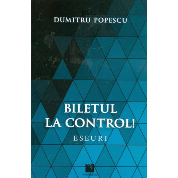 Biletul la control. Eseuri