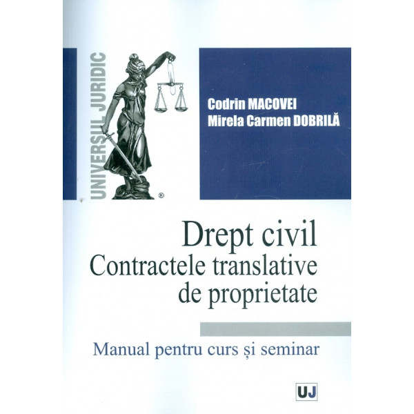 Drept civil. Contractele translative de proprietate. Manual pentru curs si seminar