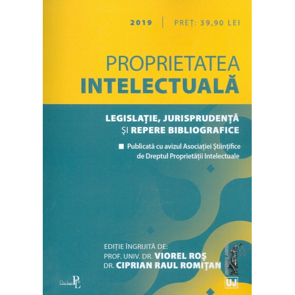 Proprietatea intelectuala. Legislatie, jurisprudenta si repere bibliografice