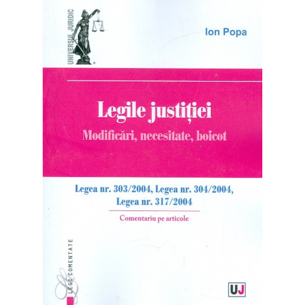 Legile justitiei. Modificari, necesitate, boicot