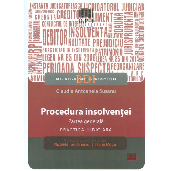 Procedura insolventei. Partea generala. Practica judiciara