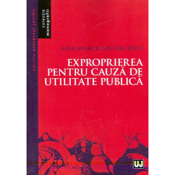 Exproprierea pentru cauza de utilitate publica