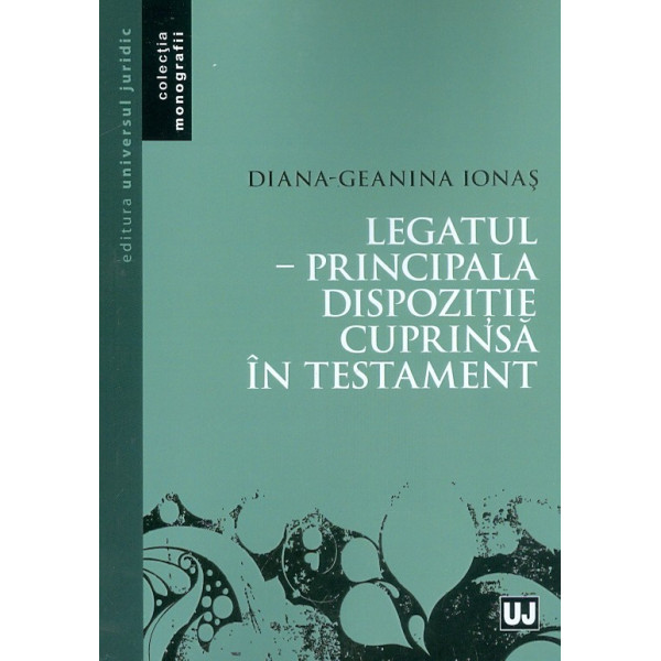Legatul - Principala dispozitie cuprinsa in testament