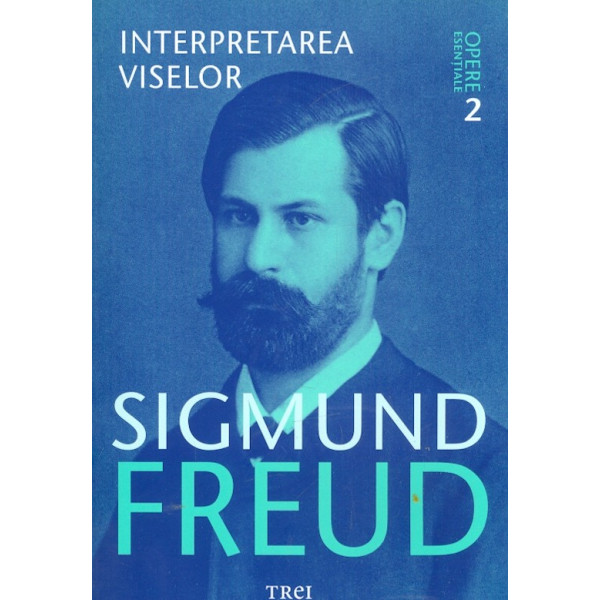 Opere esentiale, vol. II - Interpretarea viselor
