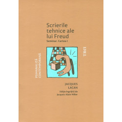 Scrierile tehnice ale lui Freud. Seminar, cartea I