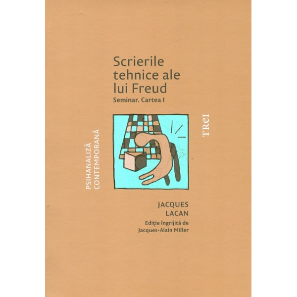 Scrierile tehnice ale lui Freud. Seminar, cartea I