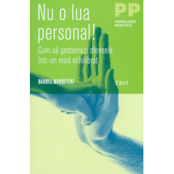 Nu o lua personal! Cum sa gestionezi ofensele intr-un mod echilibrat