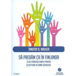 Sa predam ca in Finlanda. 33 de strategii simple pentru lectii pline de buna-dispozitie