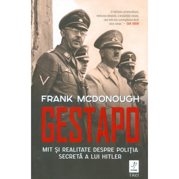 Gestapo. Mit si realitate despre politia secreta a lui Hitler