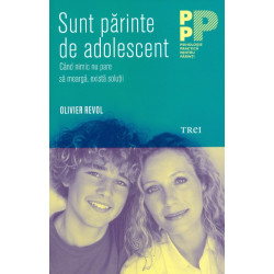 Sunt parinte de adolescent. Cand nimic nu pare sa mearga, exista solutii